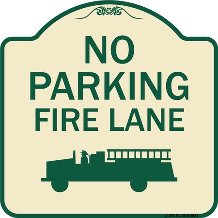 SIGNMISSION Designer Series-No Parking Fire Lane, Tan & Green Heavy-Gauge Aluminum, 18" x 18", TG-1818-9824 A-DES-TG-1818-9824